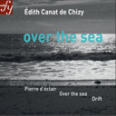 canat-de-chizy-over-the-sea-autres-oeuvres-pour-orchestre