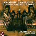 le-grand-orgue-cavaille-coll-de-saint-sernin-de-toulouse