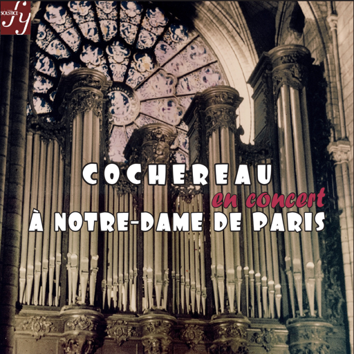 cochereau-en-concert-a-notre-dame-de-paris